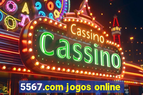 5567.com jogos online